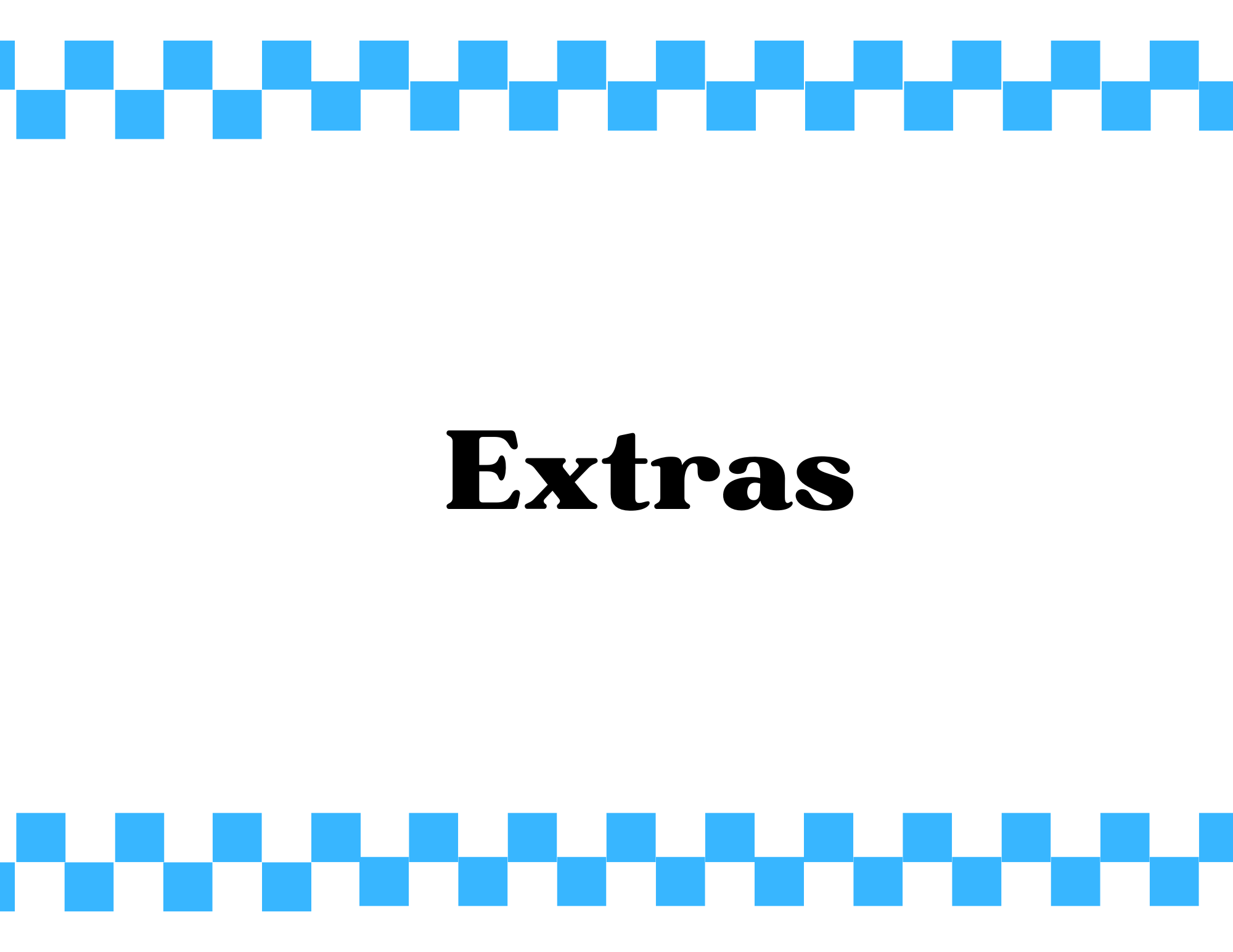 Extras